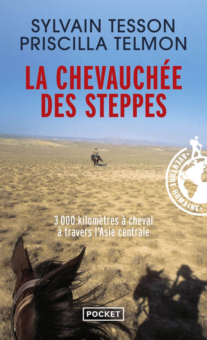 La chevauchée des steppes: 3000 kms à cheval à travers l'Asie Centrale 9782266229722