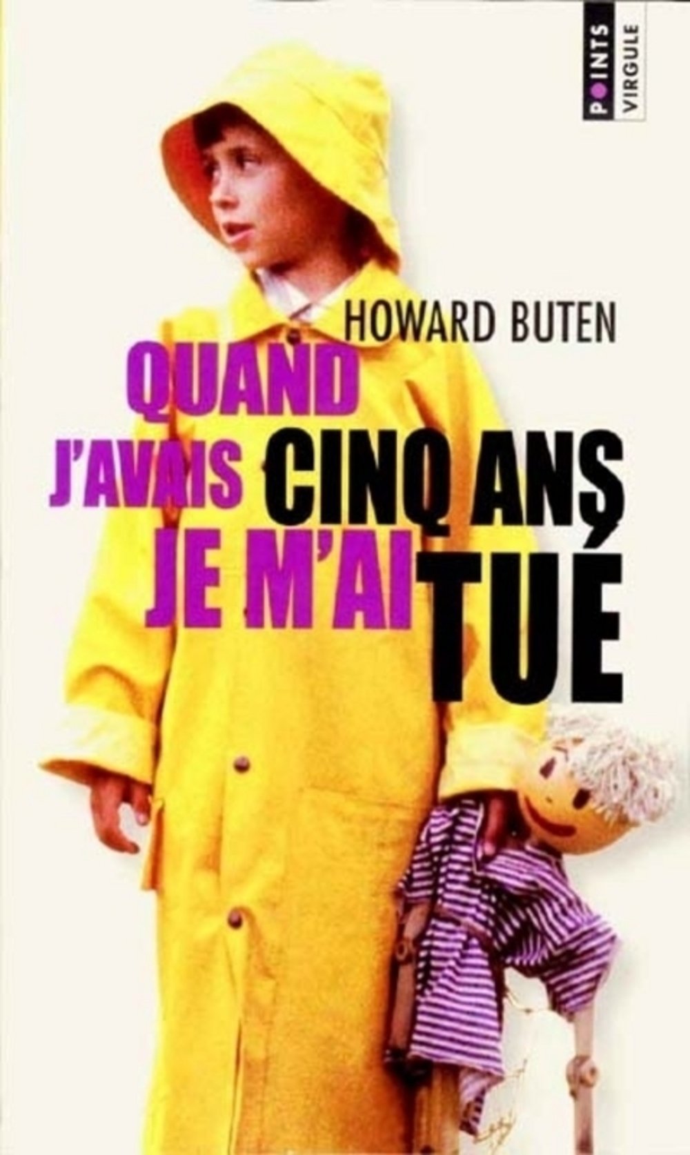 Quand j'avais cinq ans, je m'ai tué 9782020481717