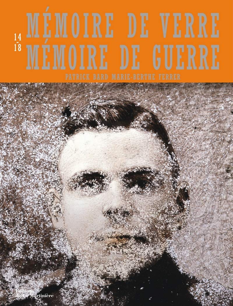 Mémoire de Verre. Mémoire de Guerre . Centenaire 9782732459141