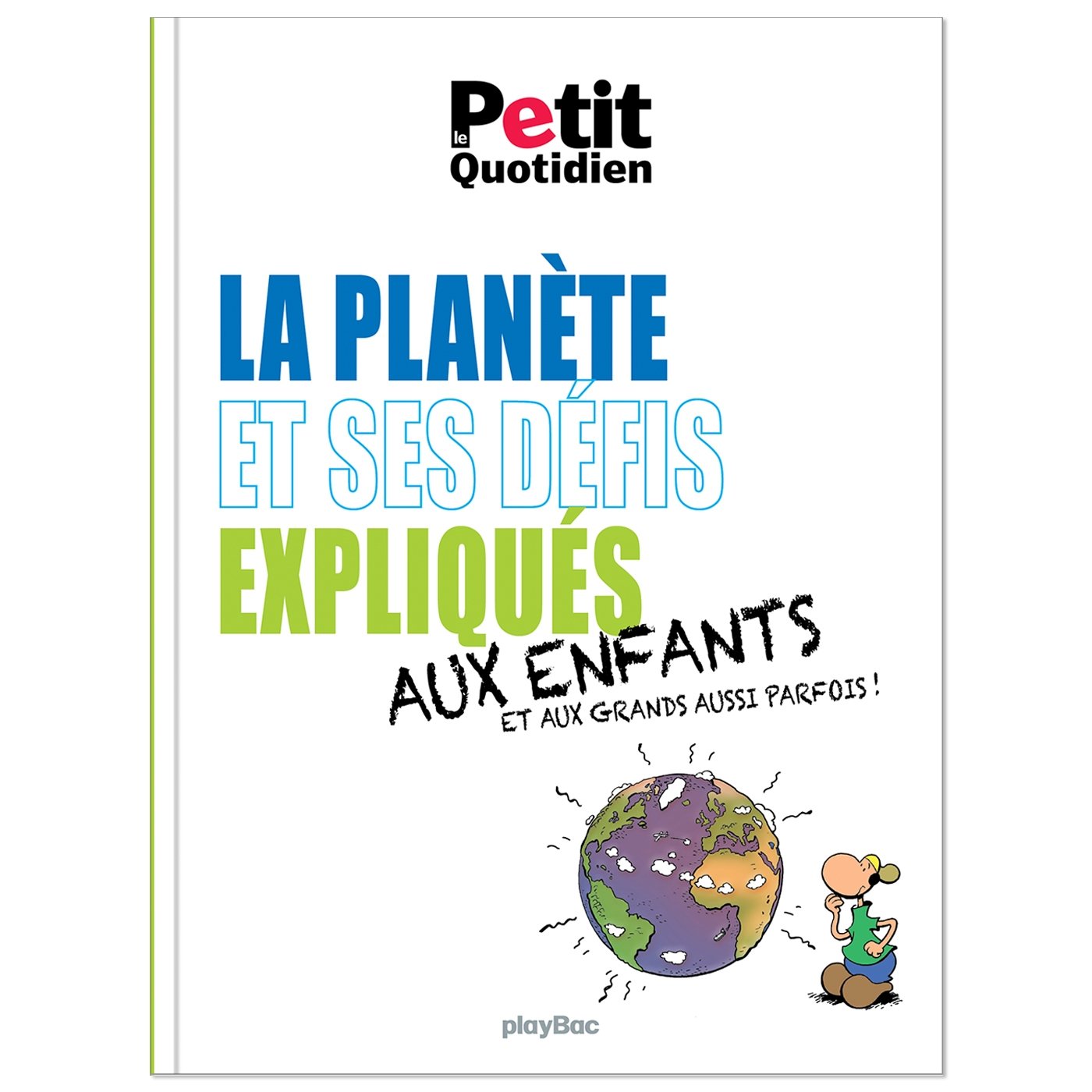 Mon Quotidien - La planète et ses défis expliqués aux enfants 9782809661040