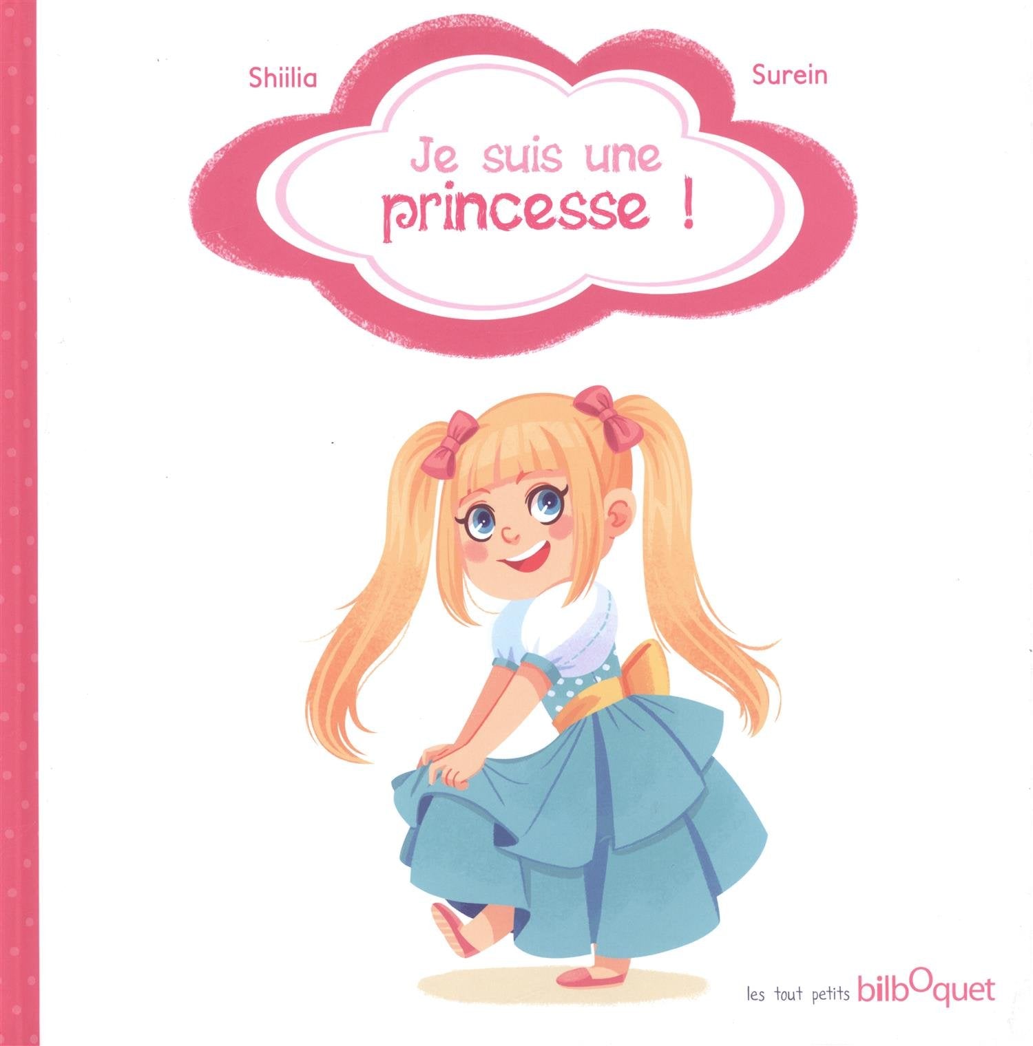 Moi, je suis une princesse 9782841814084