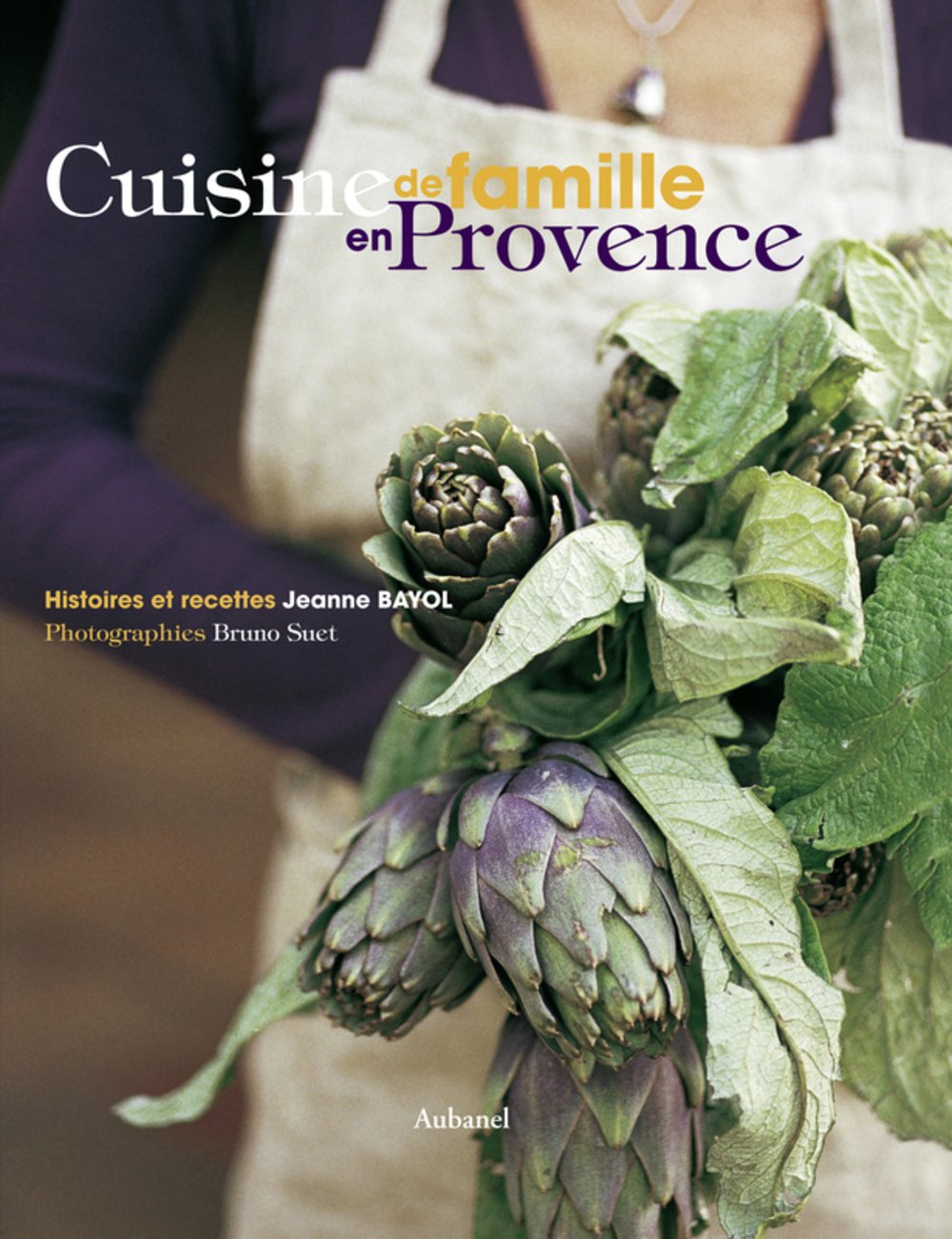Cuisine de famille en Provence 9782700607000