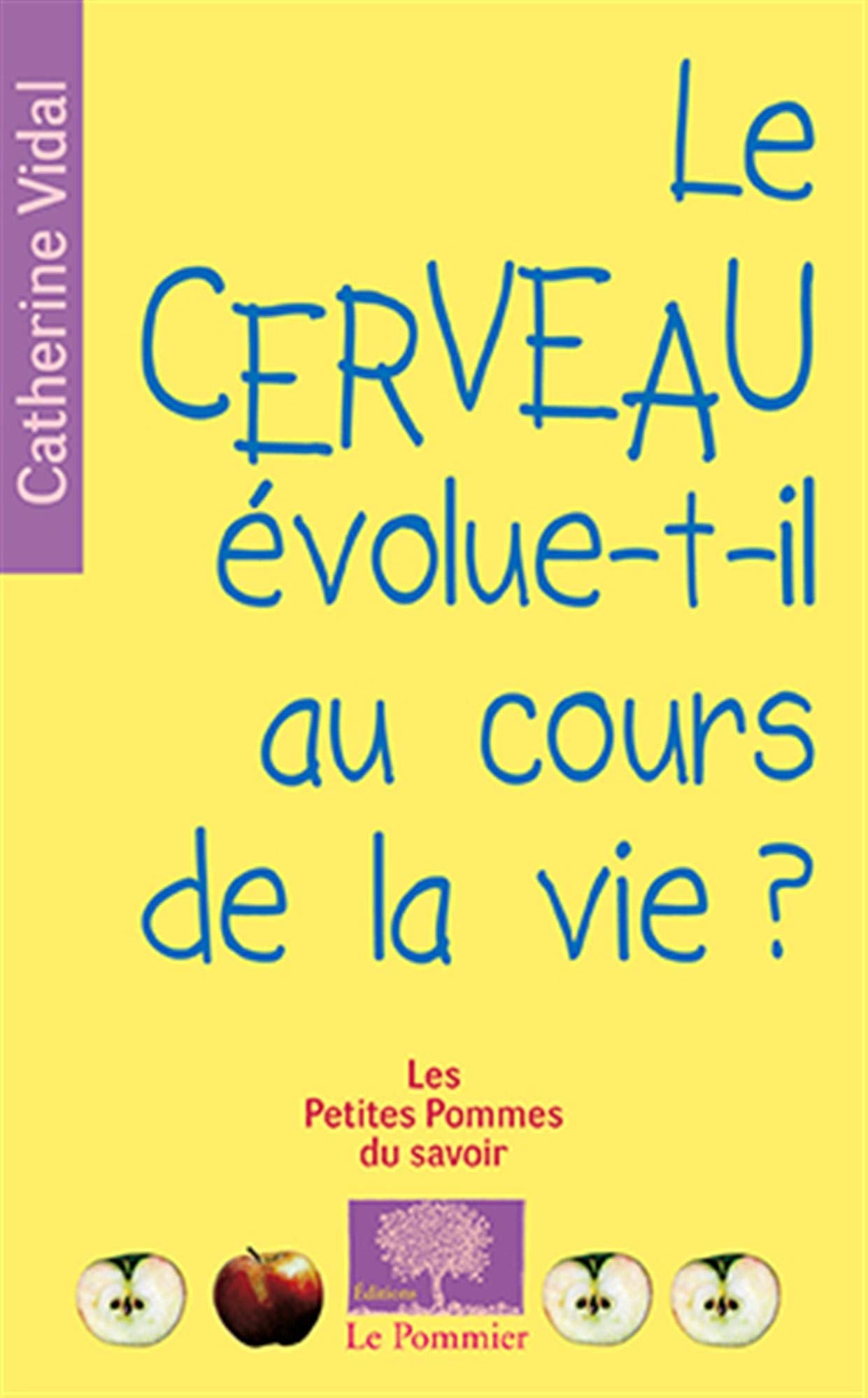 Le cerveau évolue-t-il au cours de la vie ? 9782746504912