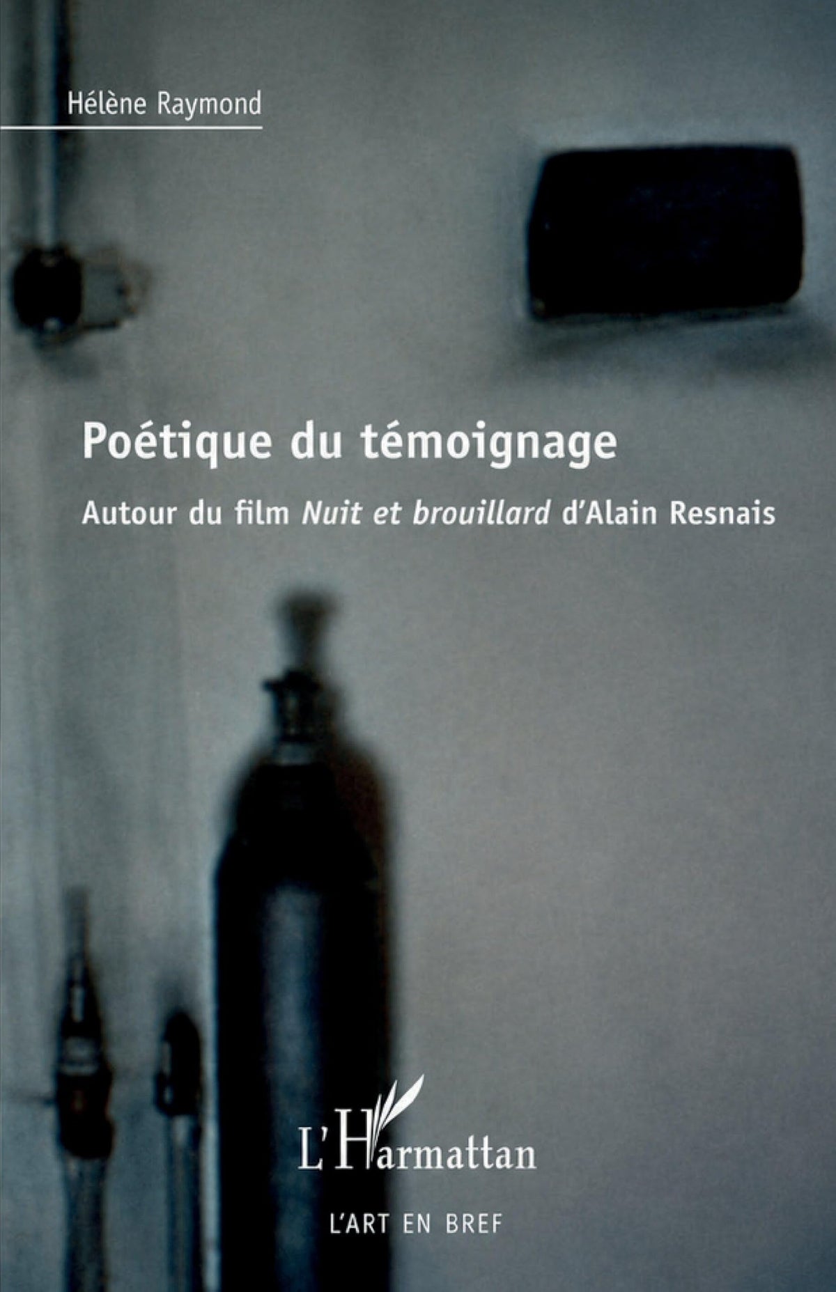 Poétique du témoignage : Autour du film Nuit et brouillard d'Alain Resnais 9782296054431