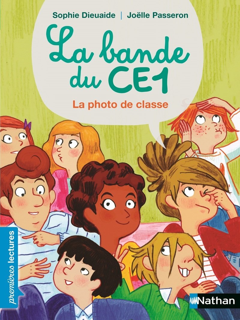 La Bande du CE1 - La photo de classe - Premières lectures Dès 7 ans 9782092579398