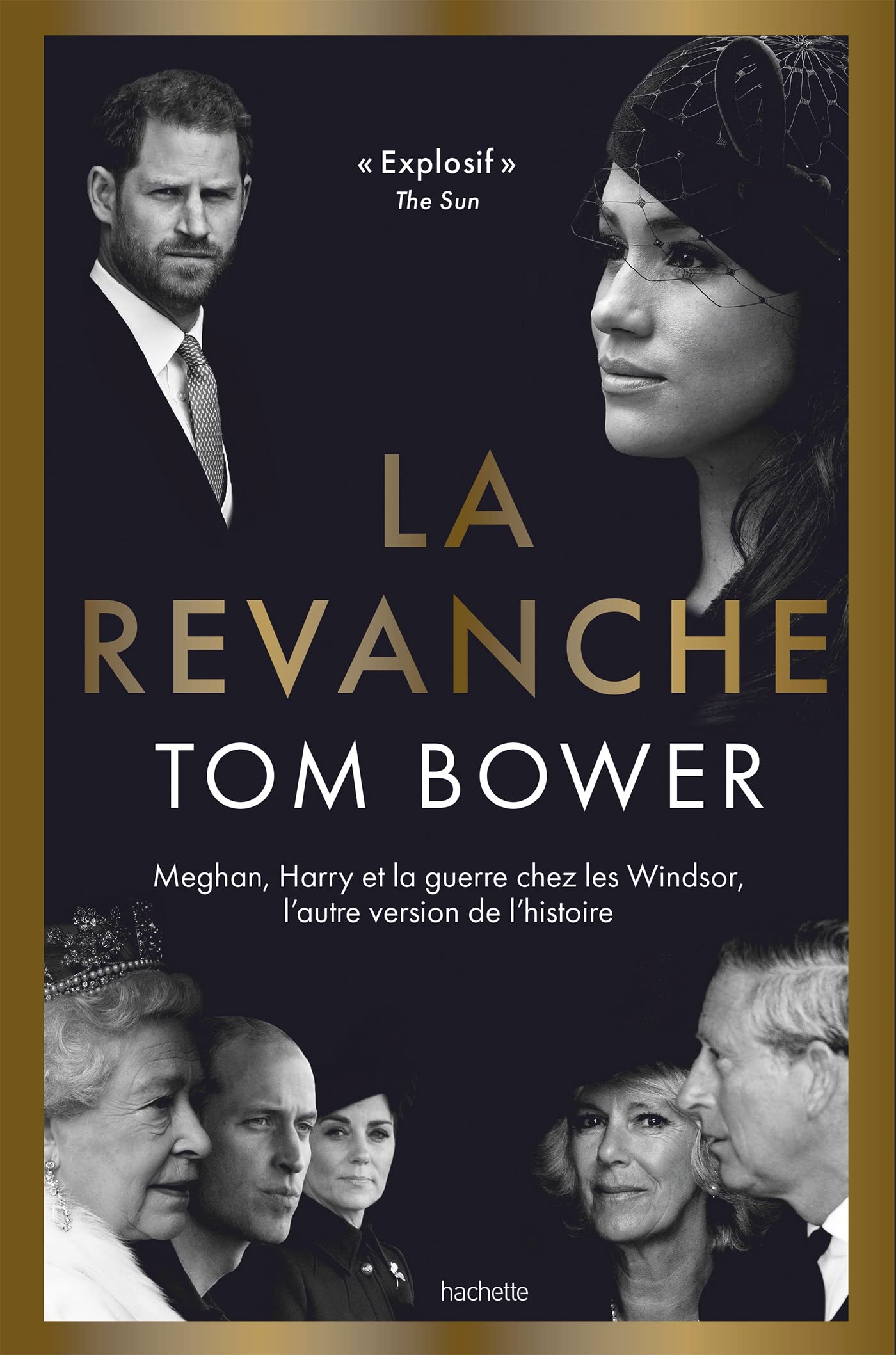 La Revanche: Meghan, Harry et la guerre chez les Windsor, l'autre version de l'histoire 9782017234296