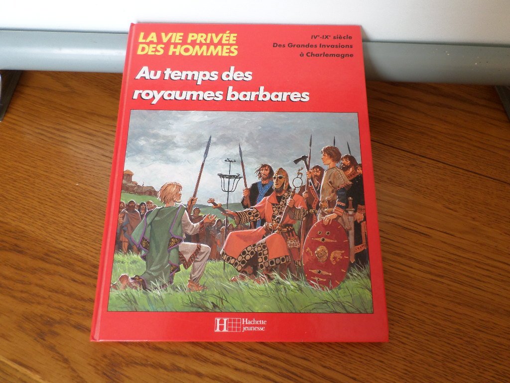 Au temps des royaumes barbares / des grandes invasions a charlemagne, ive-ixe siecle 9782010094804