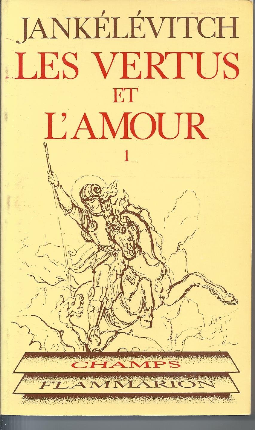 Traites des vertus et de l'amour. t1 le courage et la fidelite la sincerite. l'h 9782080811639