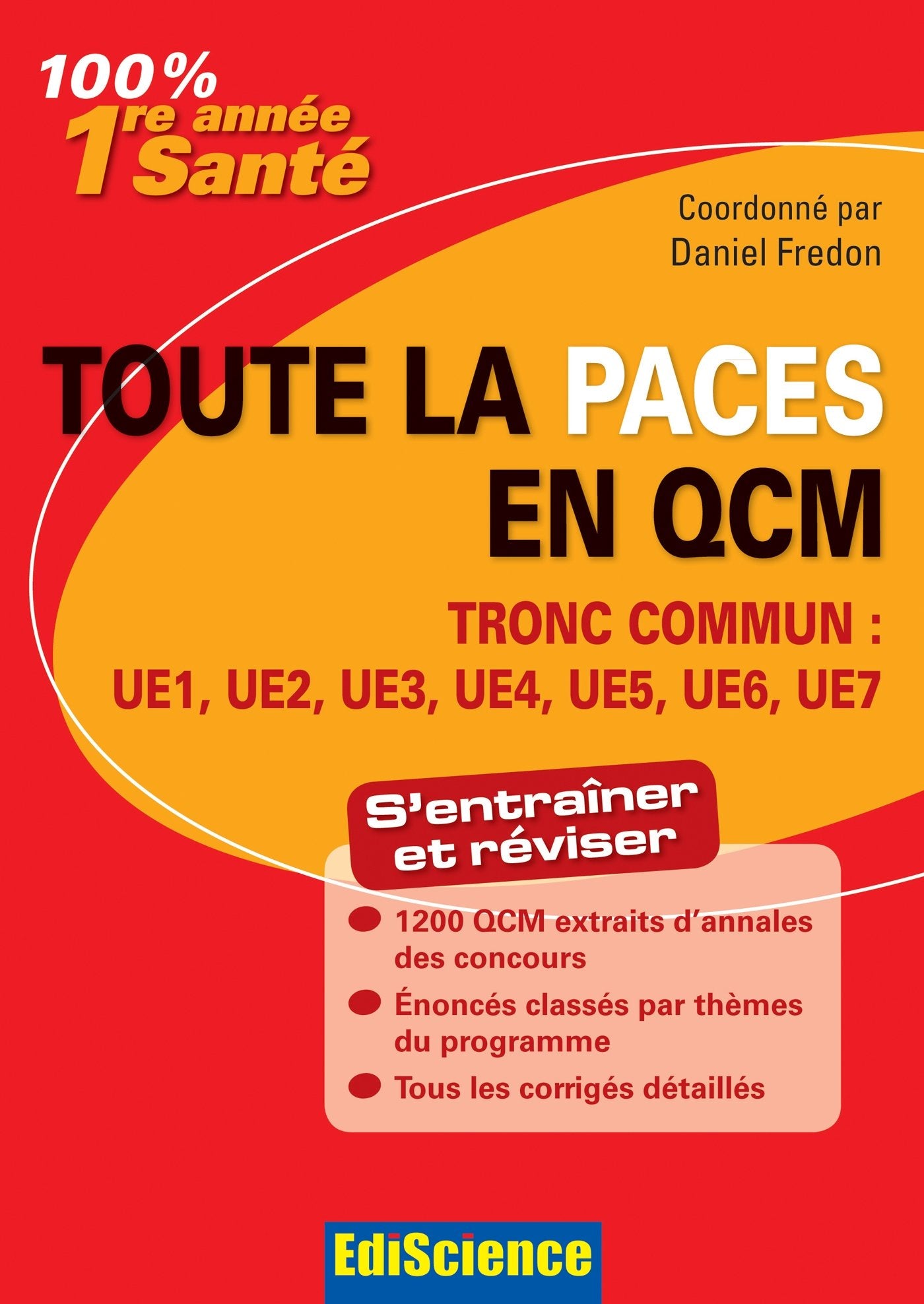 Toute la PACES en QCM: Tronc commun : UE1, UE2, UE3, UE4, UE5, UE6, UE7 9782100582259