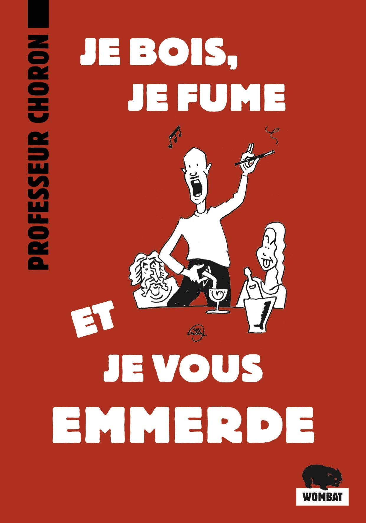 Je bois, je fume et je vous emmerde 9782374980003