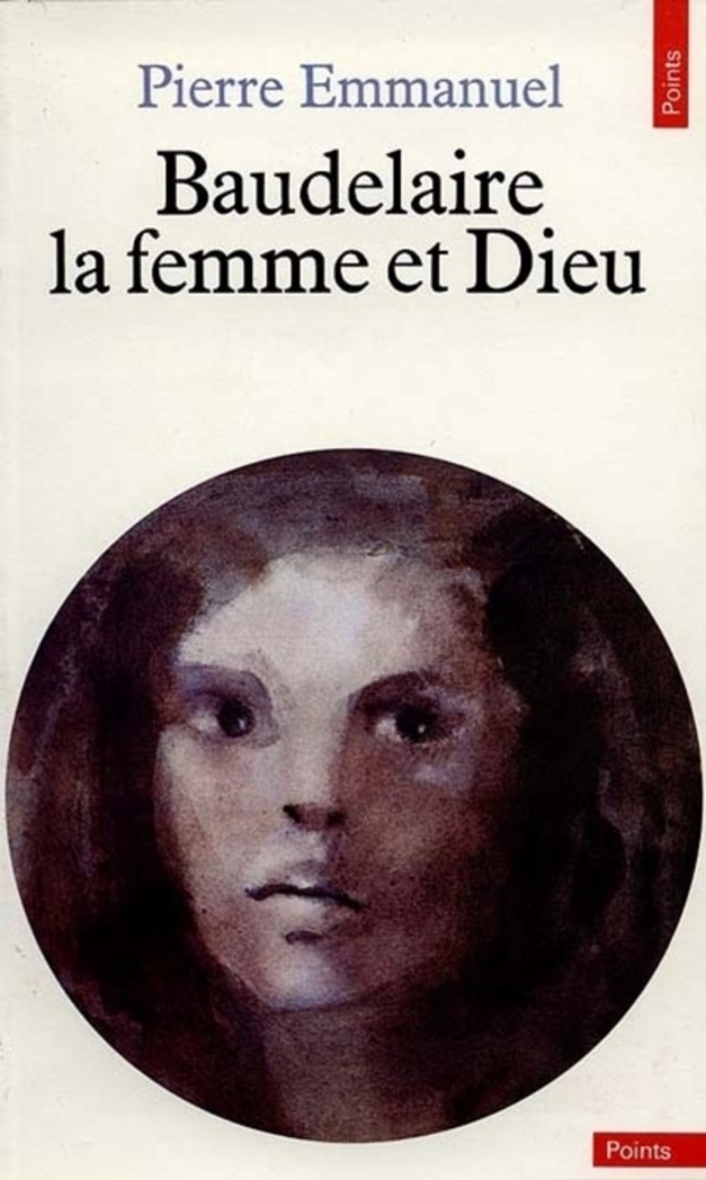 Baudelaire, la femme et Dieu 9782020061261