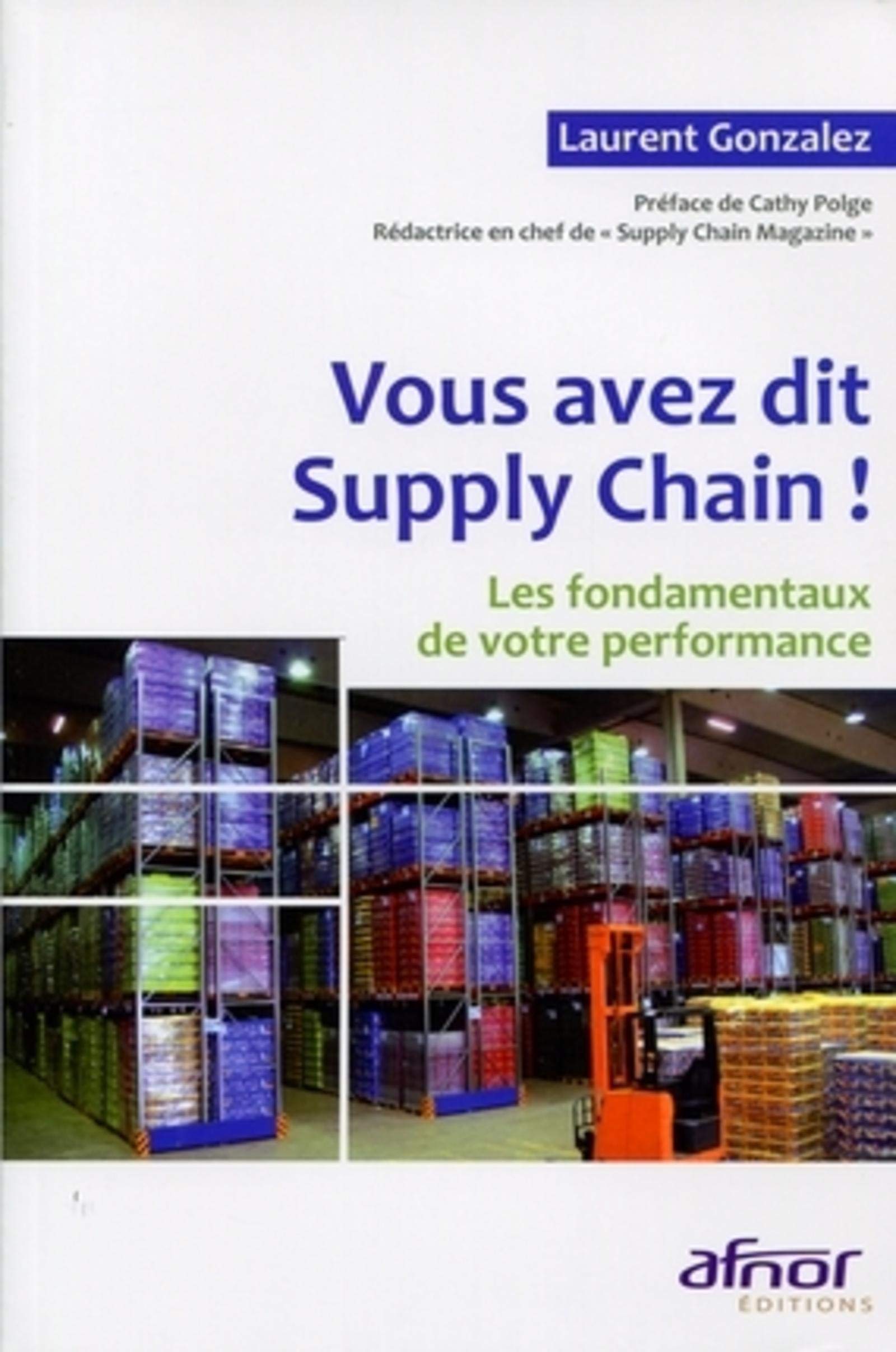 Vous avez dit Supply Chain !: Les fondamentaux de votre performance 9782124652310