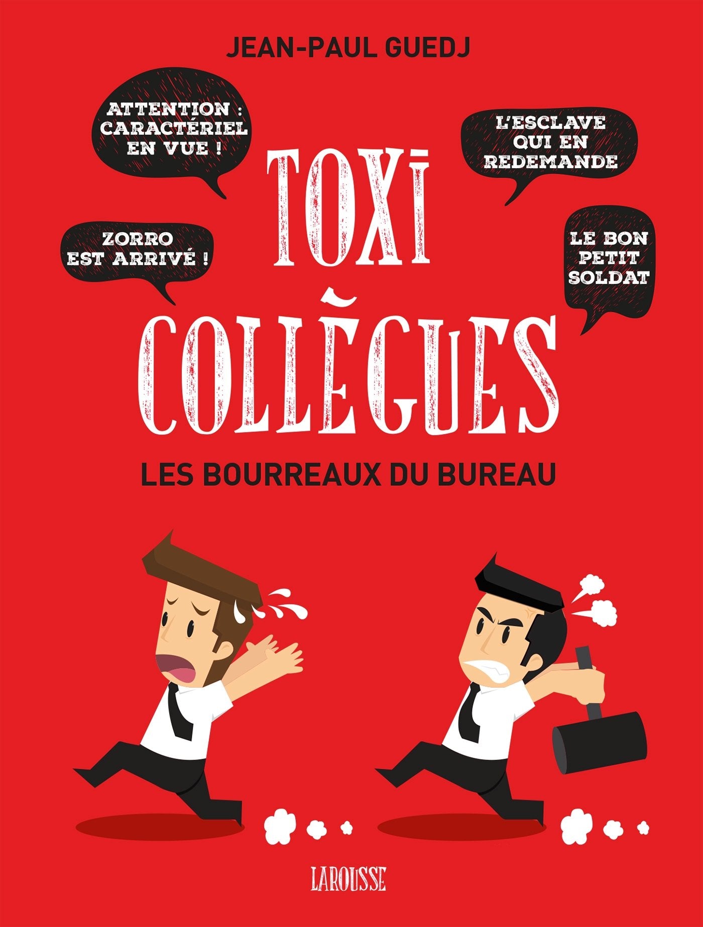 Toxi-collègues, Les bourreaux du bureau 9782035917690