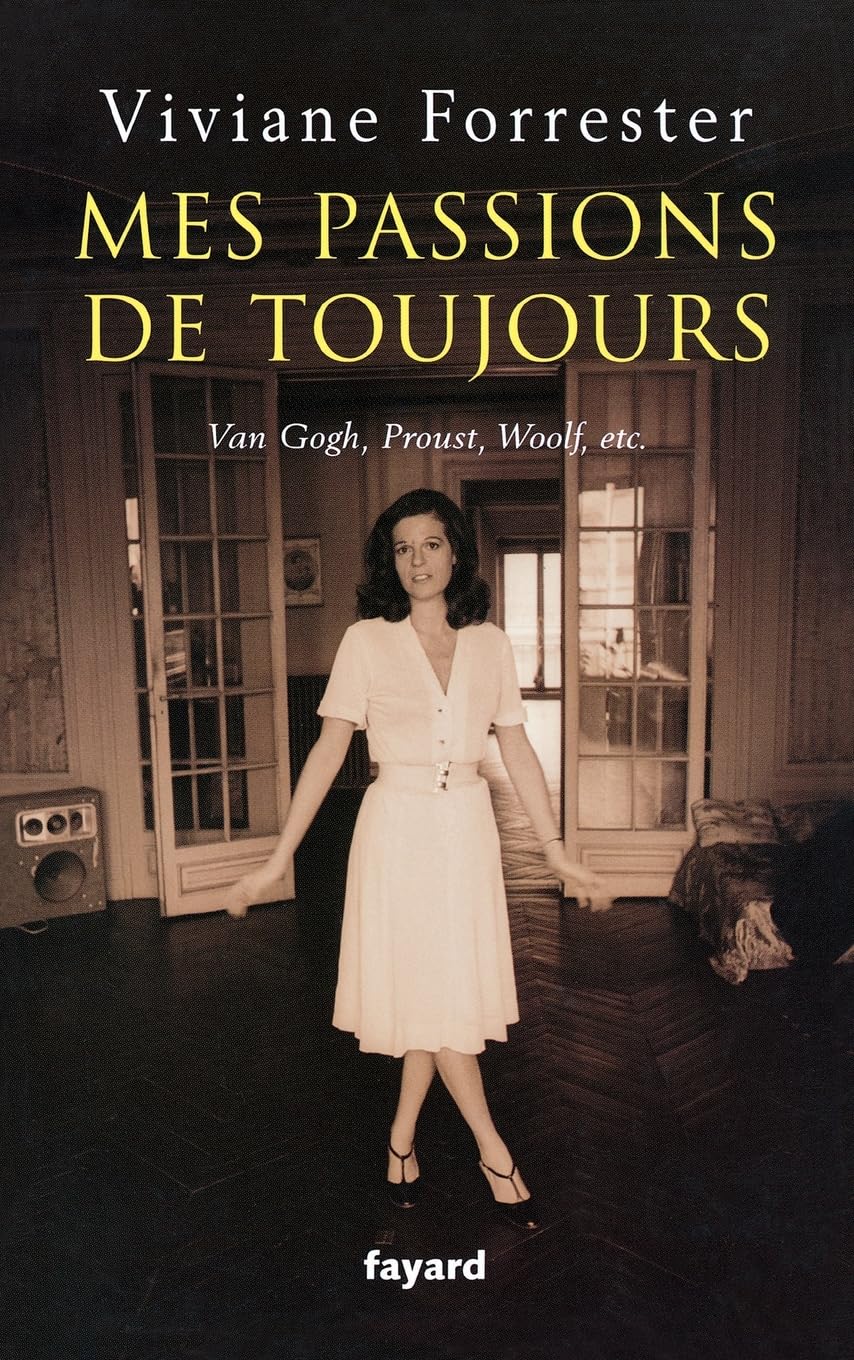 Mes passions de toujours: Van Gogh, Proust, Woolf, etc. 9782213628738
