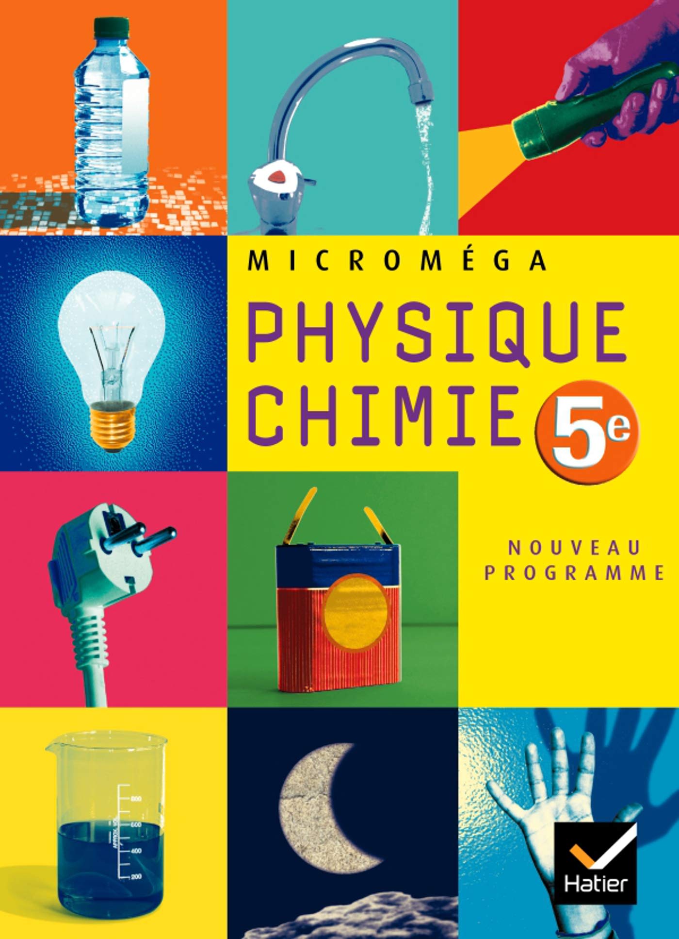 Microméga Physique-Chimie 5e éd 2006 - Manuel de l'élève 9782218749094