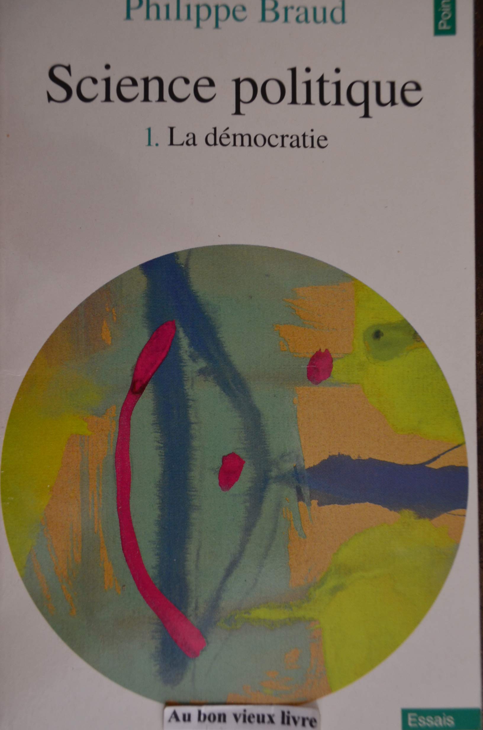 Science politique, tome 1 - La démocratie 9782020282215