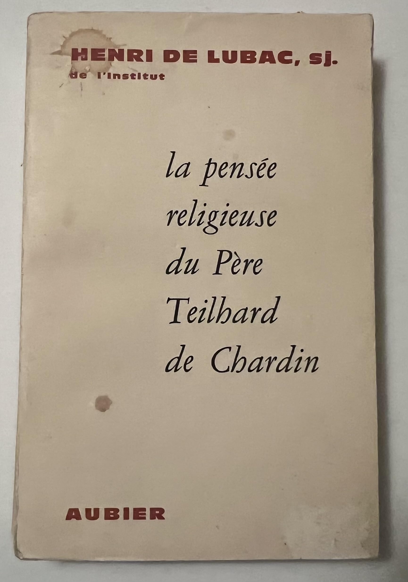 La pensée religieuse du Père Teilhard de Chardin. 9780320077876