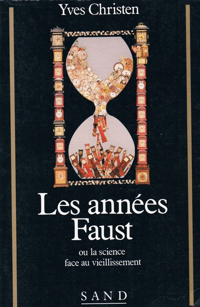 Les années Faust, ou, La science face au vieillissement 9782710704706