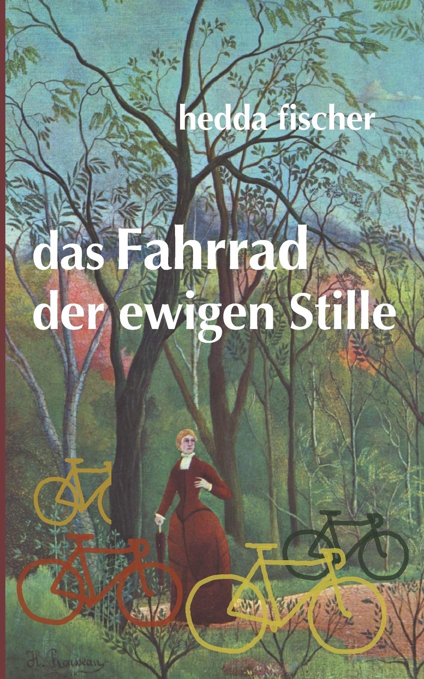 Das Fahrrad der ewigen Stille 9783734520525