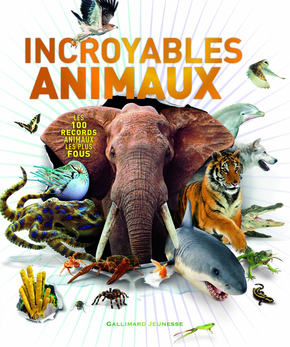 INCROYABLES ANIMAUX 9782070653409
