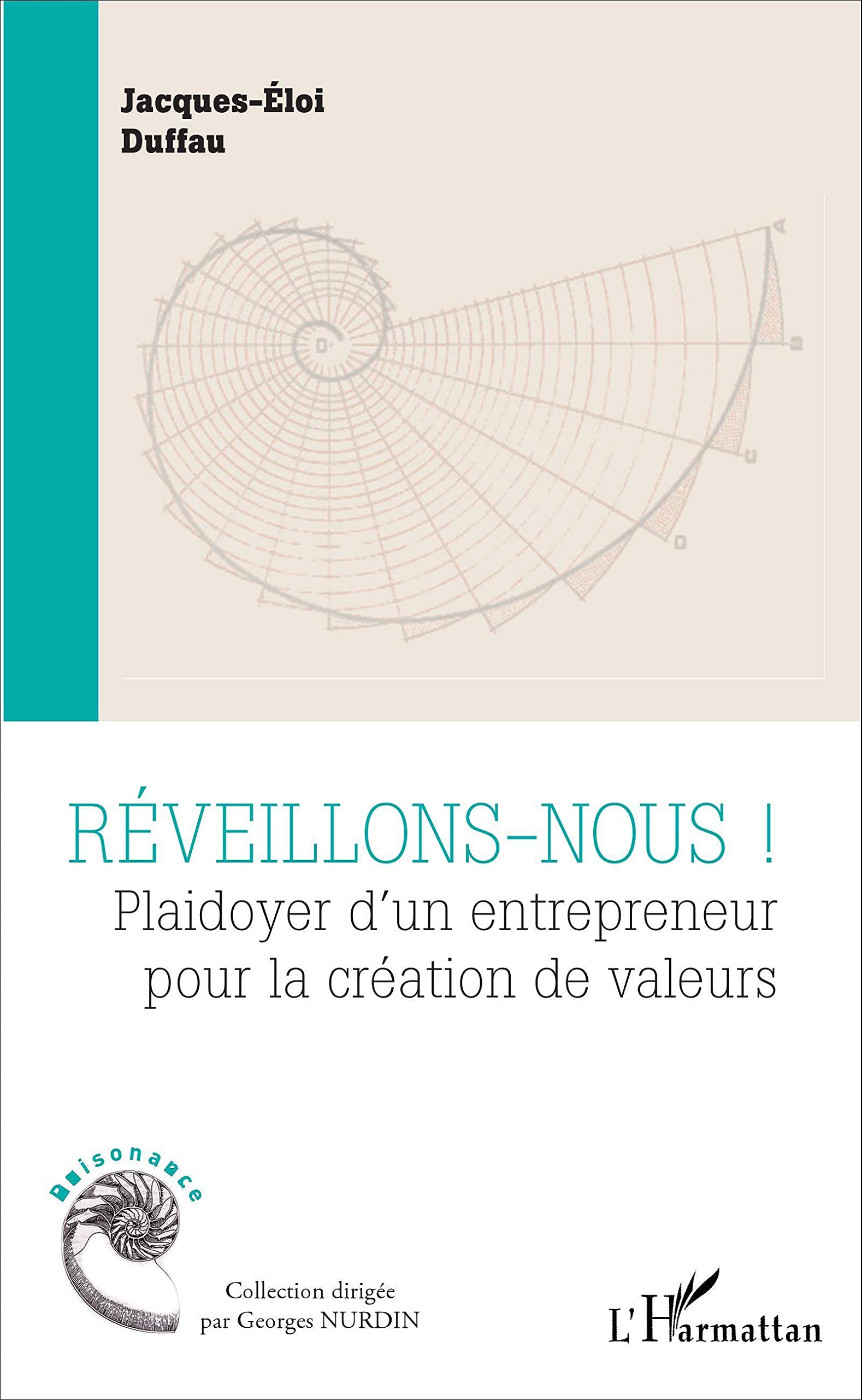 Réveillons-nous !: Plaidoyer d'un entrepreneur pour la création de valeurs 9782343052830