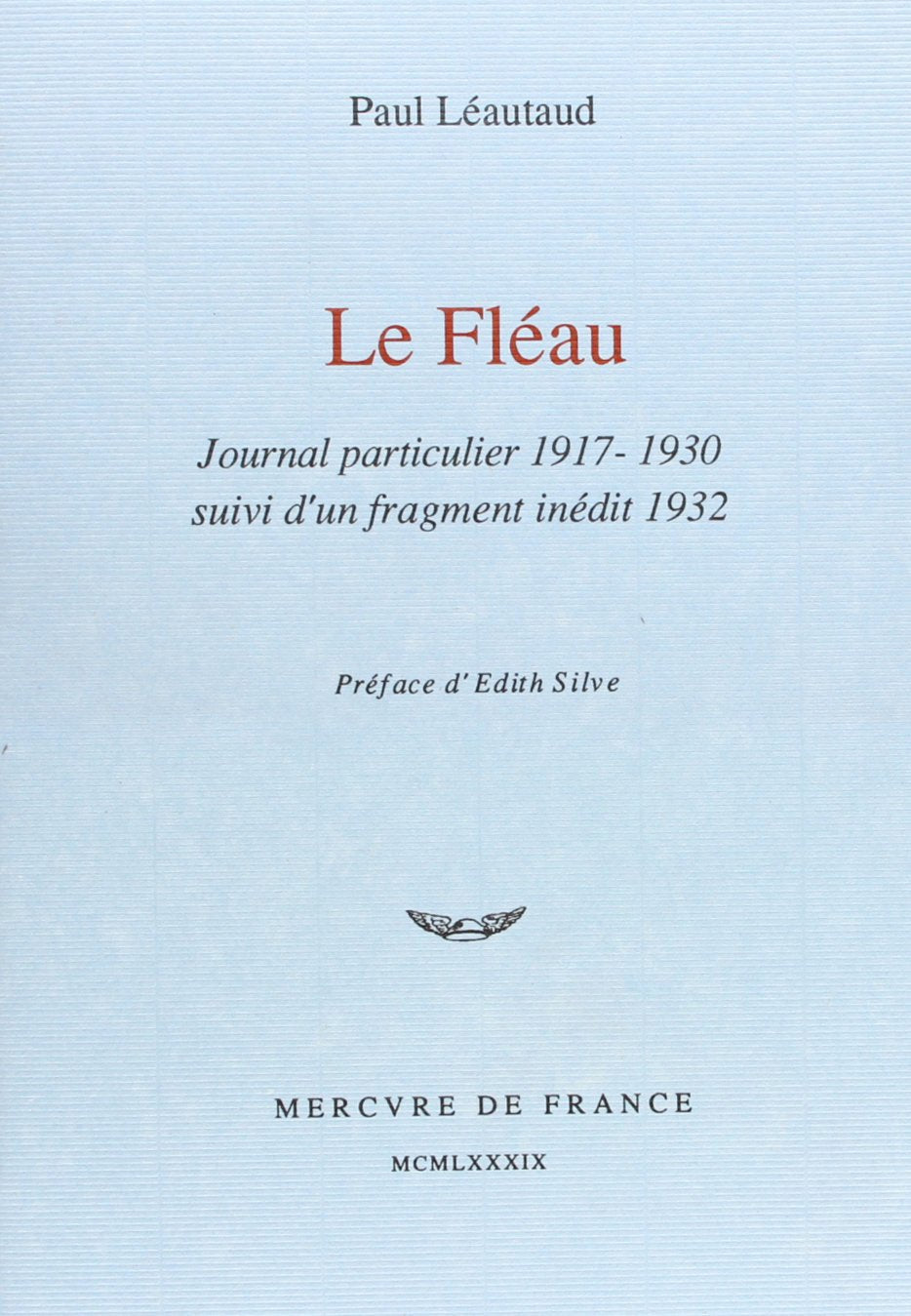 Le Fléau / Fragment inédit de 1932: Journal particulier (1917-1930) 9782715215825