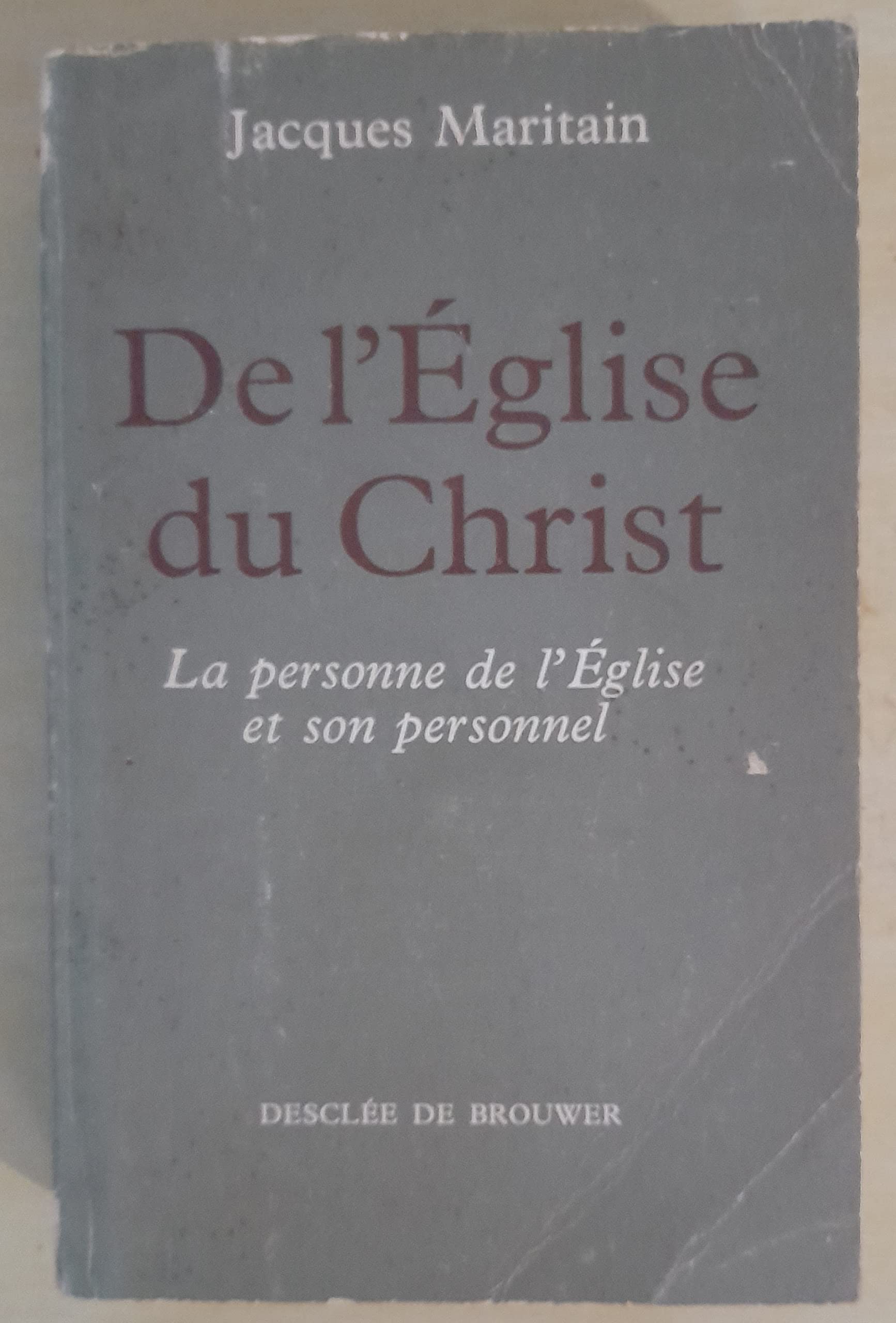 De l'Eglise du Christ La personne de l'Eglise et son personnel 9780828898478