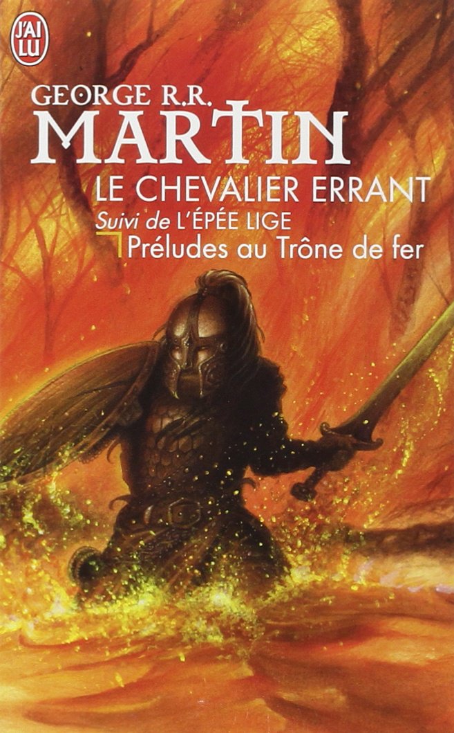 Le chevalier errant, suivi de L'épée lige : préludes au Trône de fer 9782290011485
