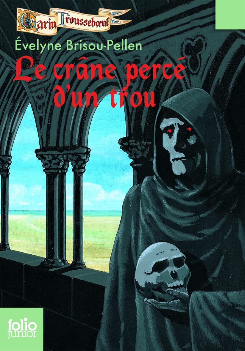 Garin Troussebœuf, IX : Le crâne percé d'un trou 9782070619498