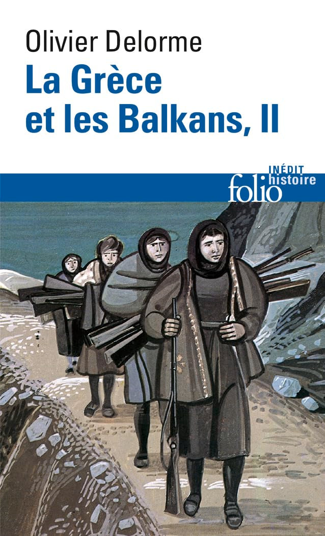 La Grèce et les Balkans (Tome 2): Du Vᵉ siècle à nos jours 9782070452712