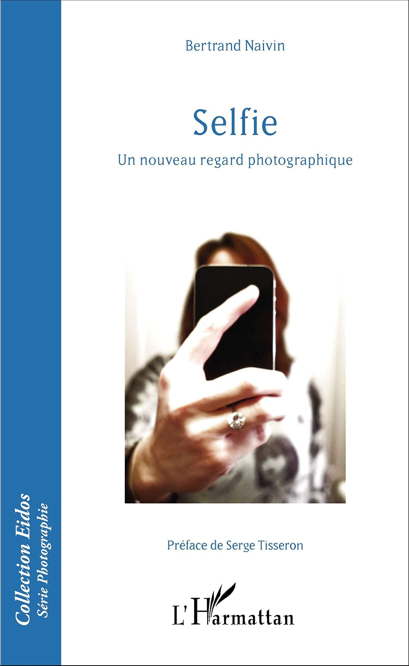Selfie: Un nouveau regard photographique 9782343087771