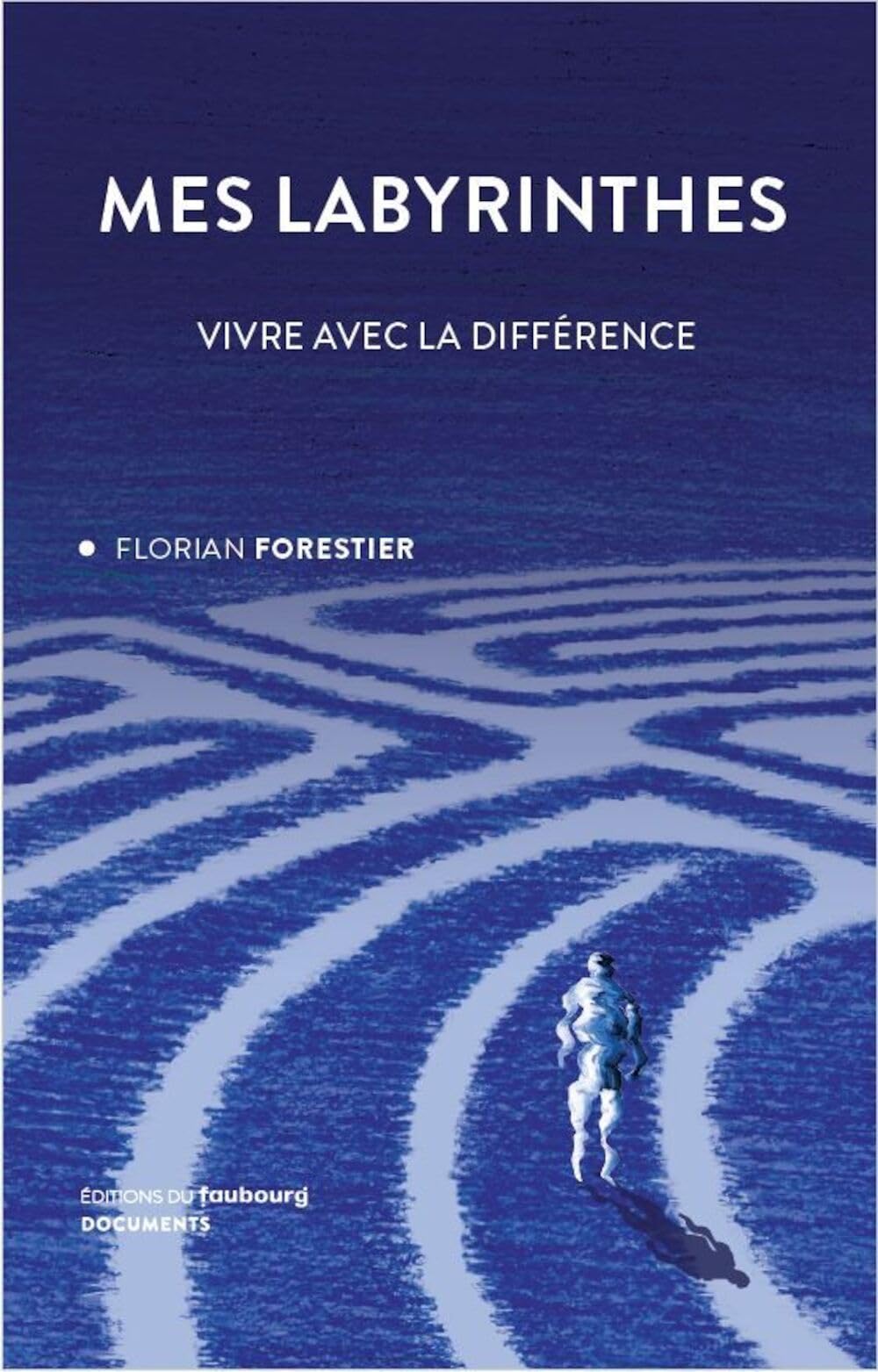 Mes labyrinthes: Vivre avec la différence 9782493594433
