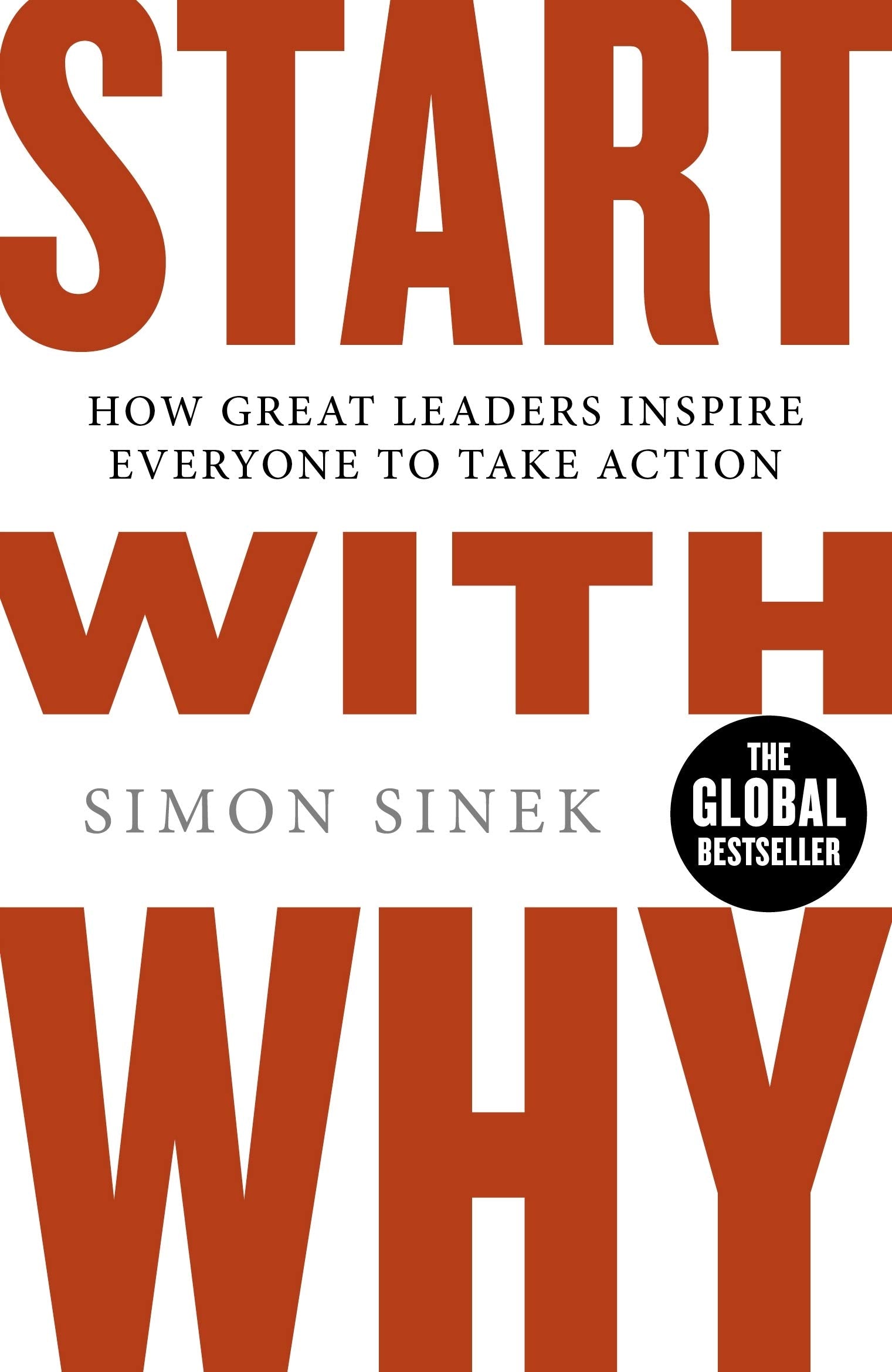 Start With Why: How Great Leaders Inspire Everyone to Take Action 9780241958223