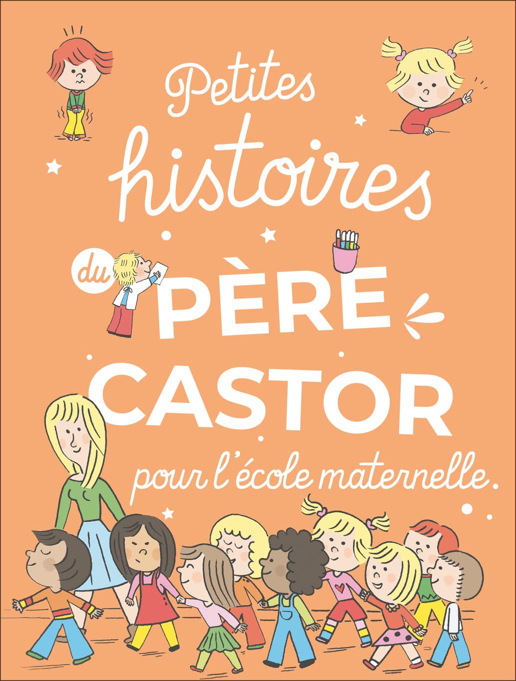 Petites histoires du Père Castor pour l'école maternelle 9782080276407
