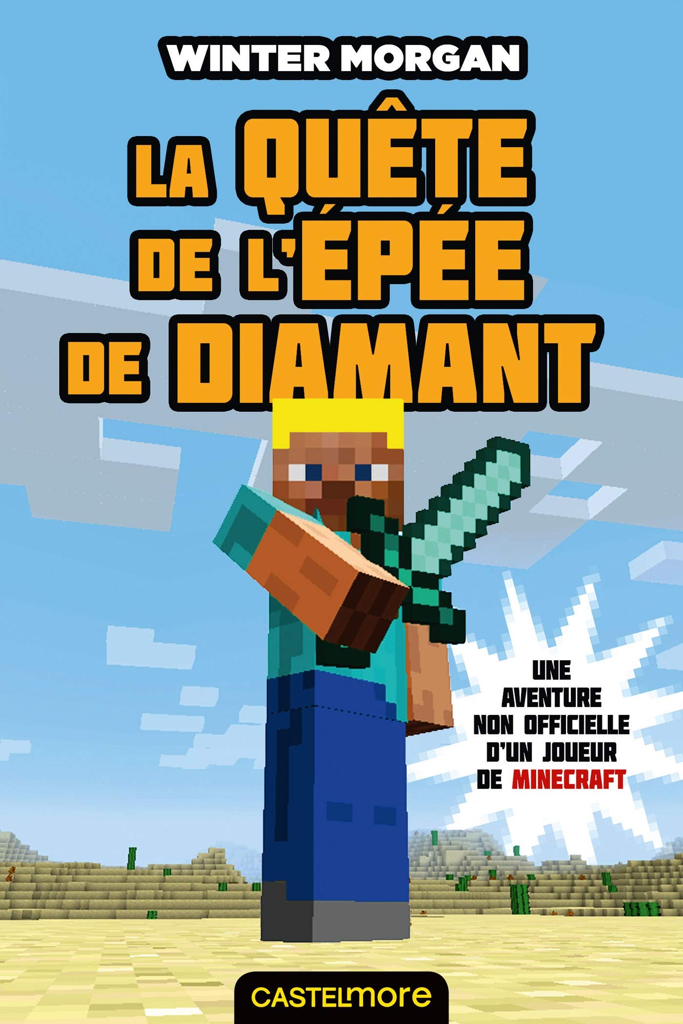 Minecraft - Les Aventures non officielles d'un joueur, T1 : La quête de l'épée de Diamant 9782362311604