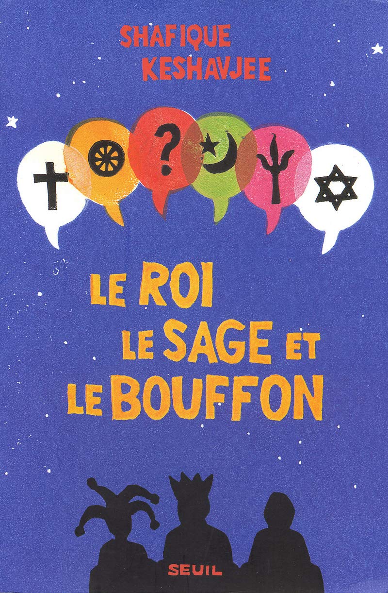 Le Roi, le Sage et le Bouffon. Le grand tournoi des religions 9782020315500