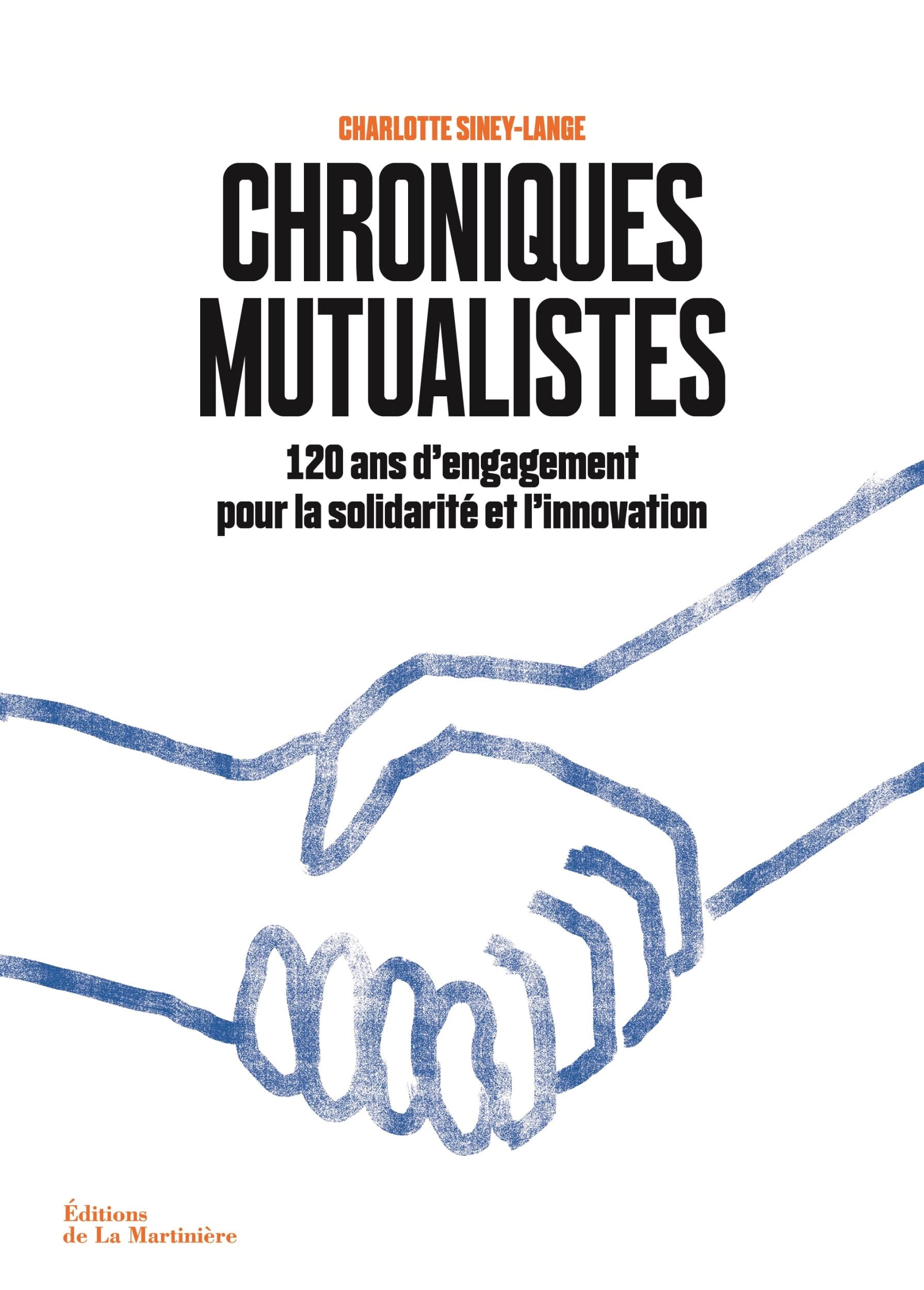 Chroniques mutualistes: 120 ans d'engagement pour la solidarité et l'innovation 9791040112563