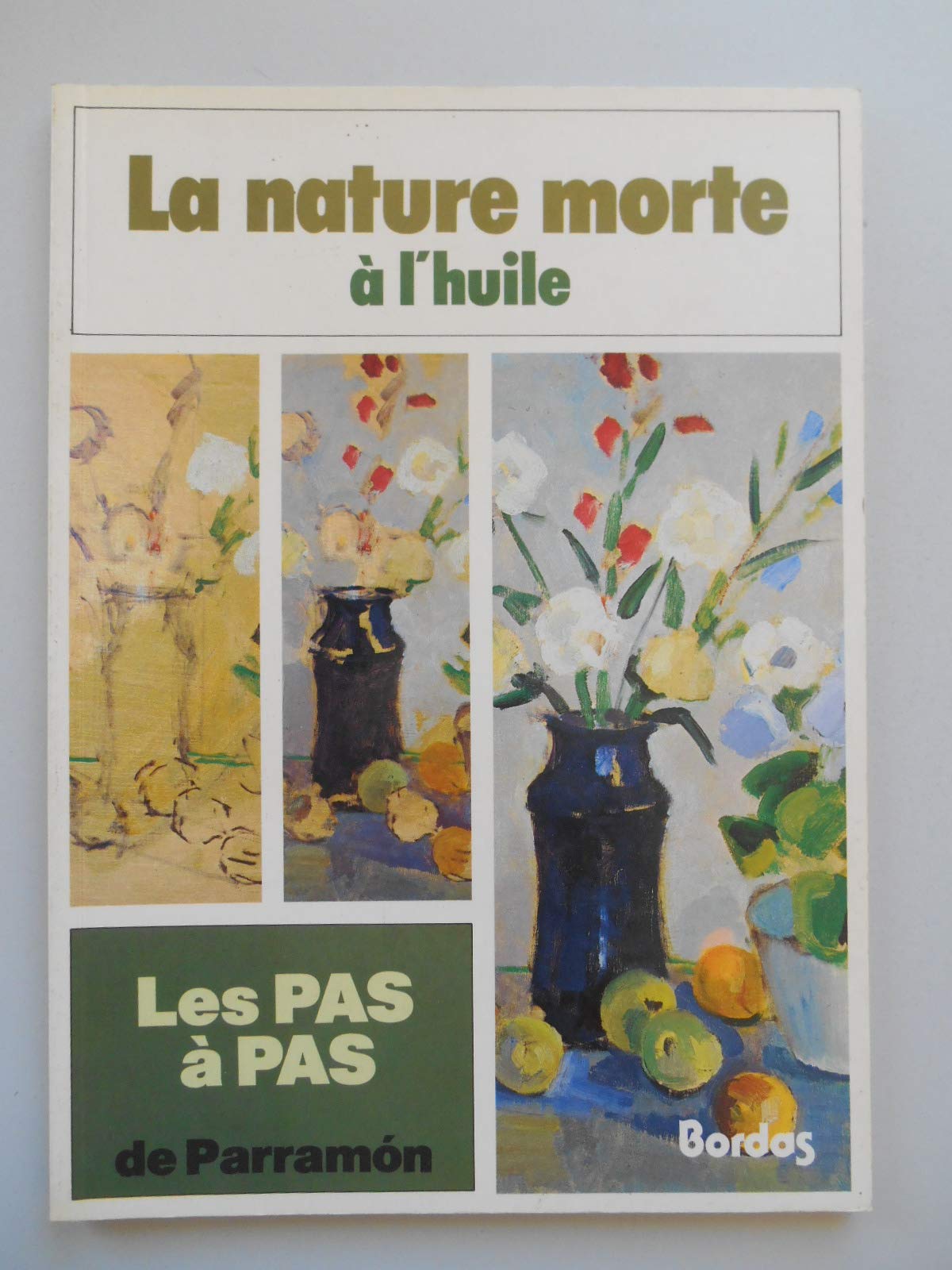 Les Pas à pas de ParramÂon Tome 3: La Nature morte à l'huile 9782040184025