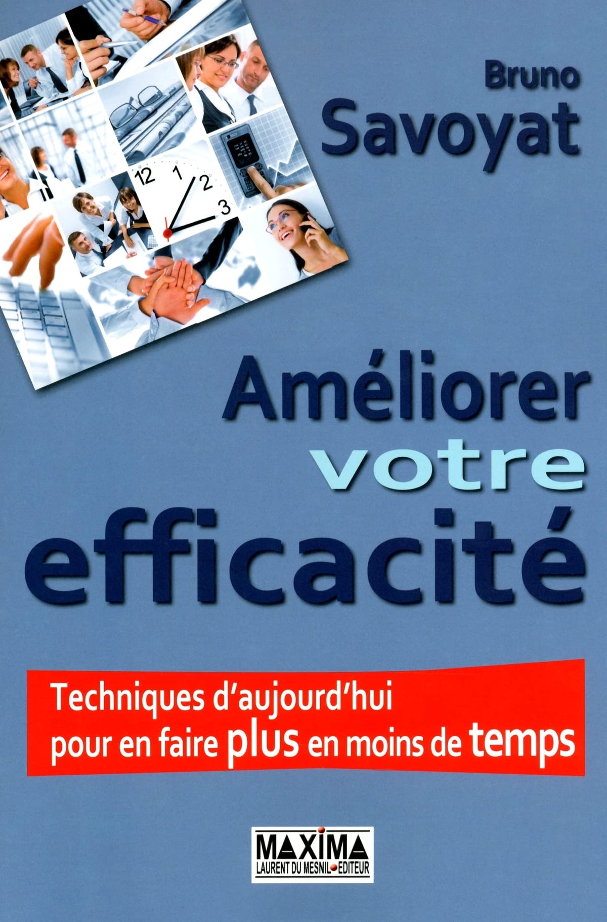 Améliorer votre efficacité - 5e éd. 9782840017233