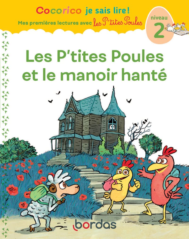 Cocorico Je sais lire ! premières lectures avec les P'tites Poules - Les P'tites Poules et le manoir hanté (niveau 2) 9782047401866