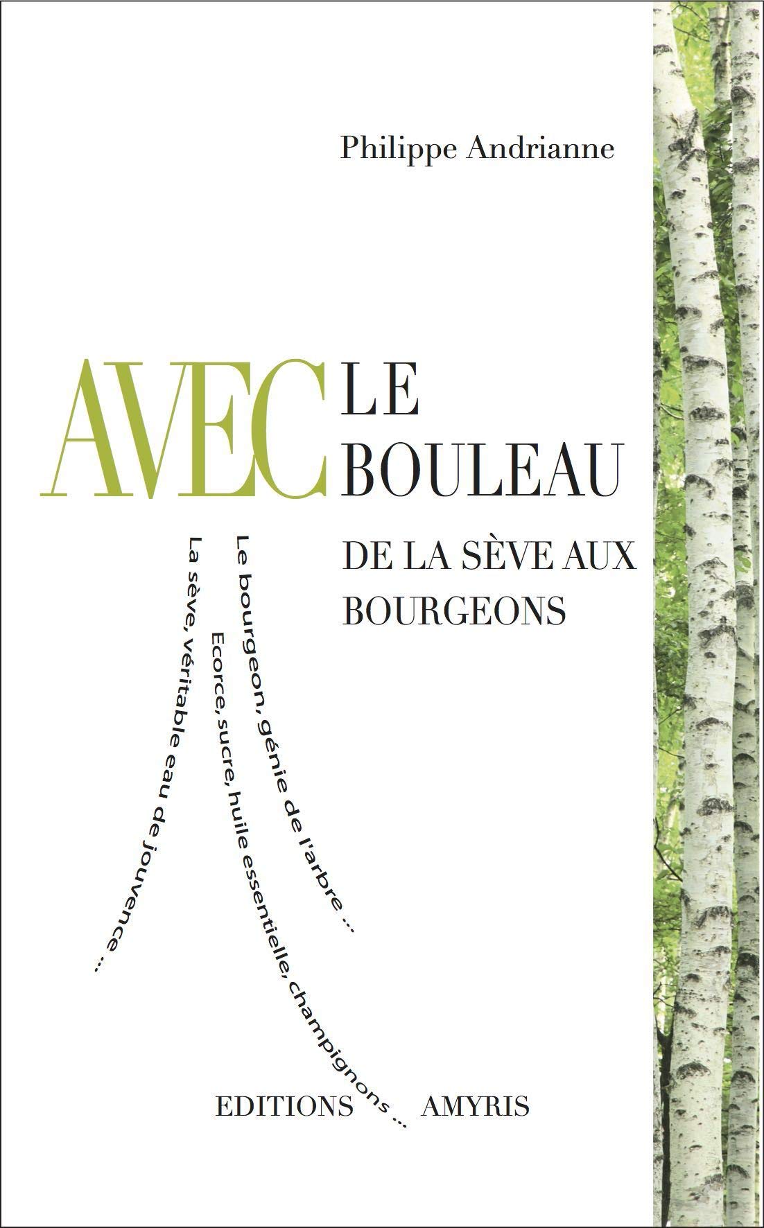 Avec le bouleau - De la sève aux bourgeons 9782875520685
