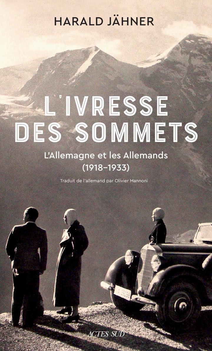 L'Ivresse des sommets: L'Allemagne et les Allemands (1918-1933) 9782330209902