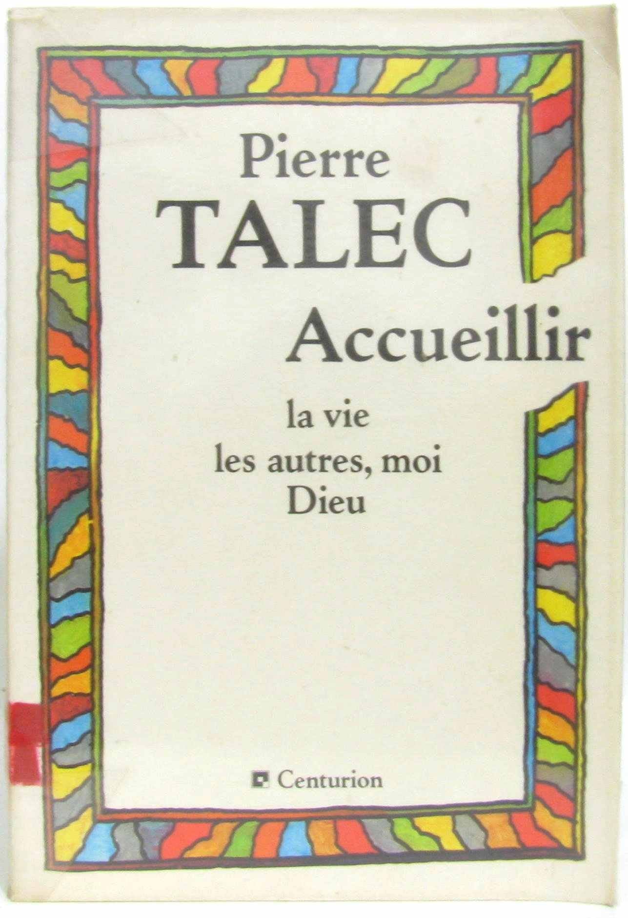 Accueillir la vie, les autres, moi, dieu 9782227340626