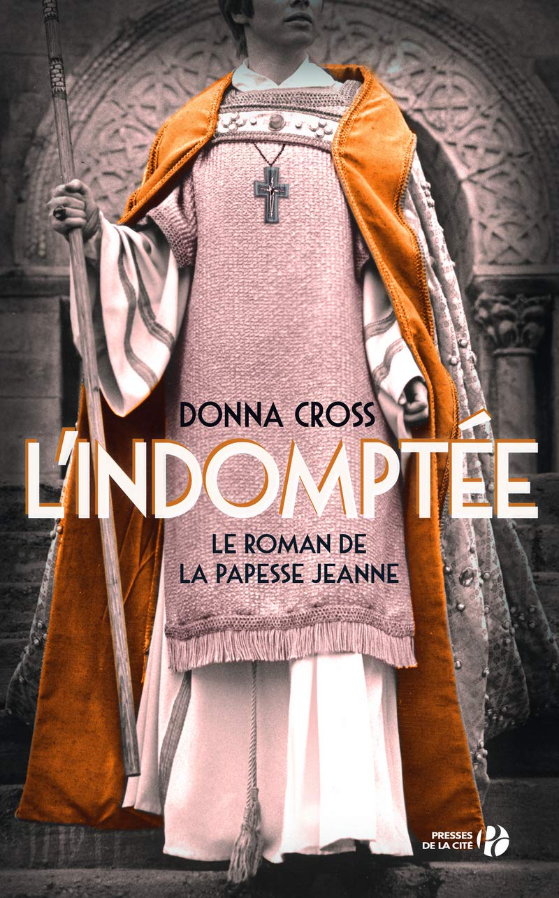 L'Indomptée: Le roman de la papesse Jeanne 9782258192133