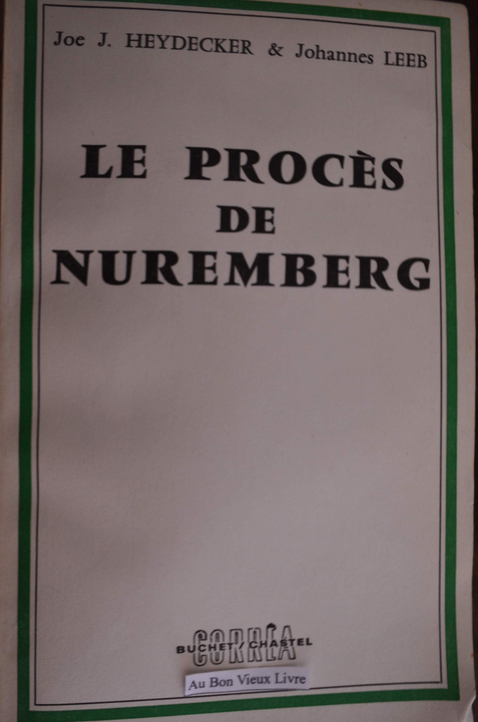 Le procès de Nuremberg. Traduction de Max Roth. Corrêa - Buchet / Chastel. 1959. Broché. 14x22.5 cm. 340 pages. Couverture tachée. (Seconde guerre mondiale. Histoire. ) 