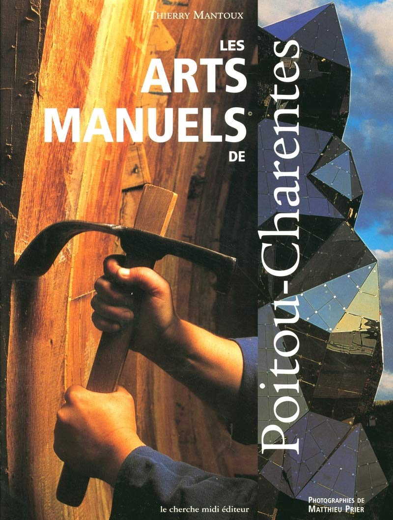 Les arts manuels du Poitou-Charentes 9782862747910