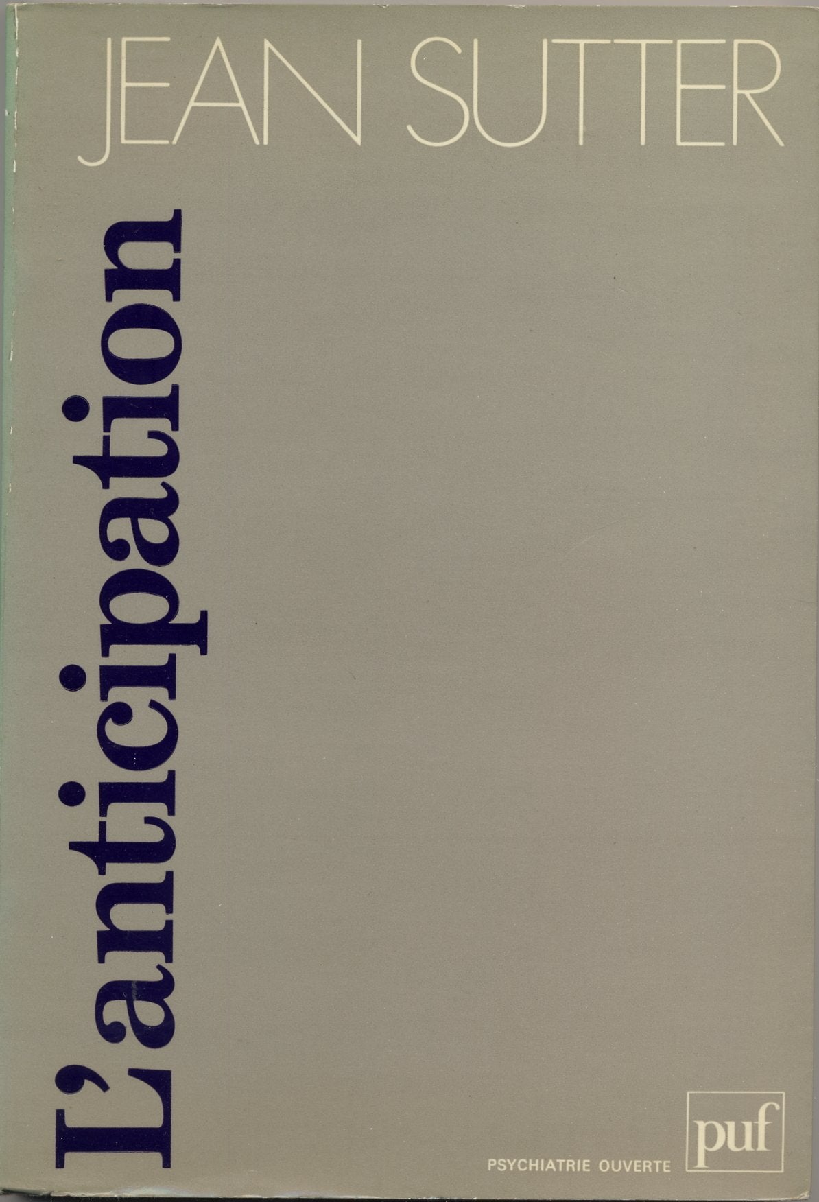 L' Anticipation : Psychologie et Psychopathologie 9782130382348