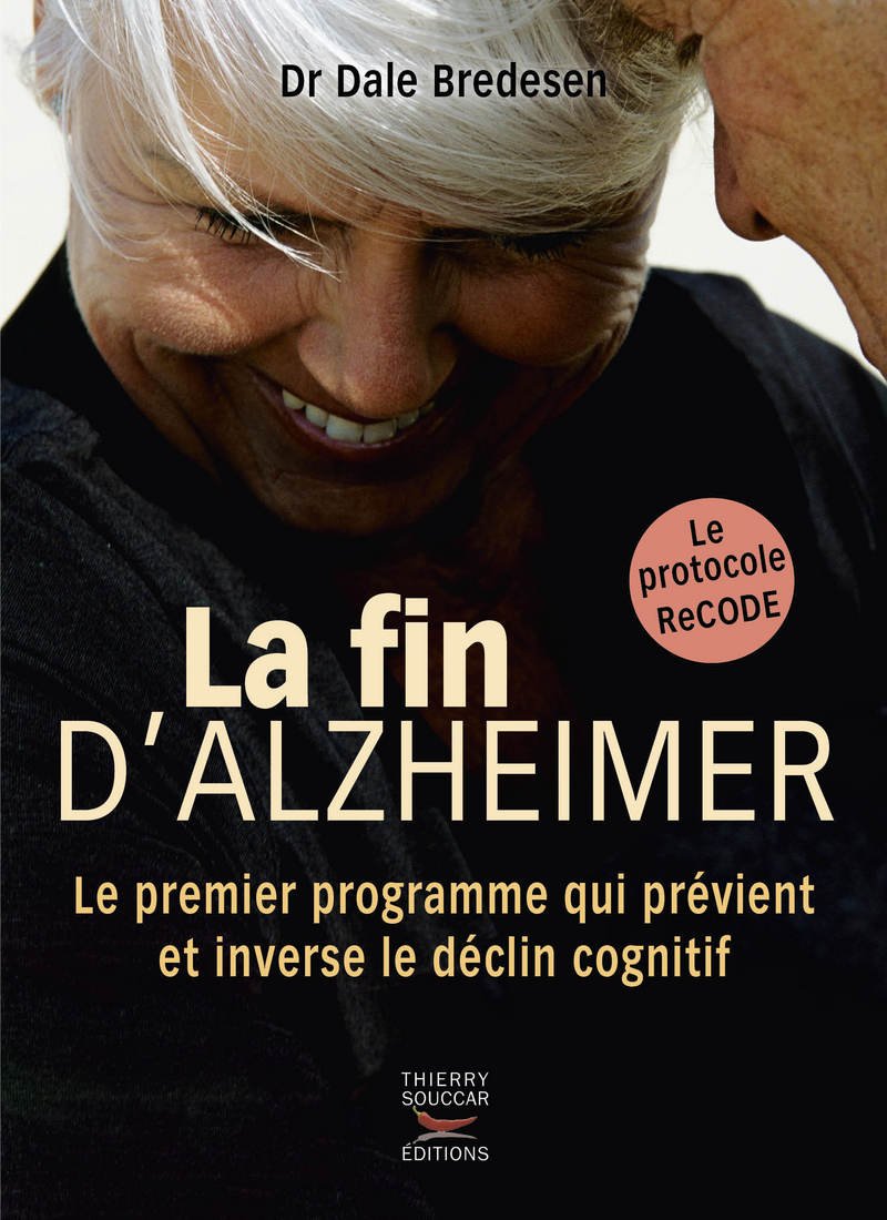 La fin d'Alzheimer - Le protocole ReCODE 9782365492904