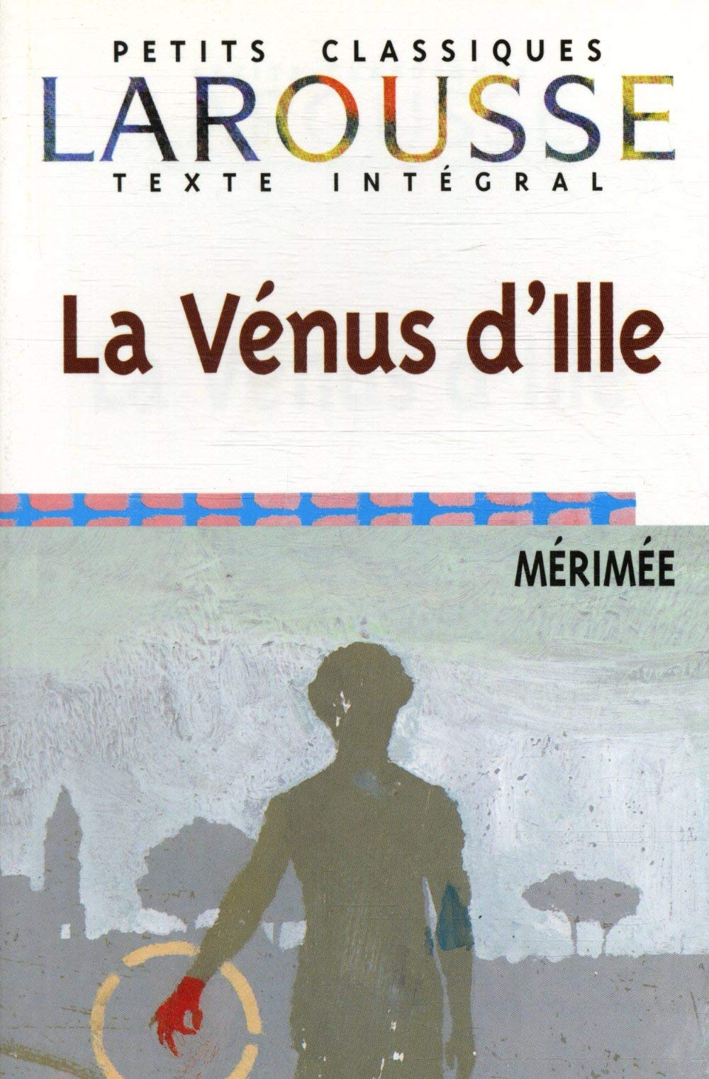 La Vénus d'Ille, texte intégral 9782038716504