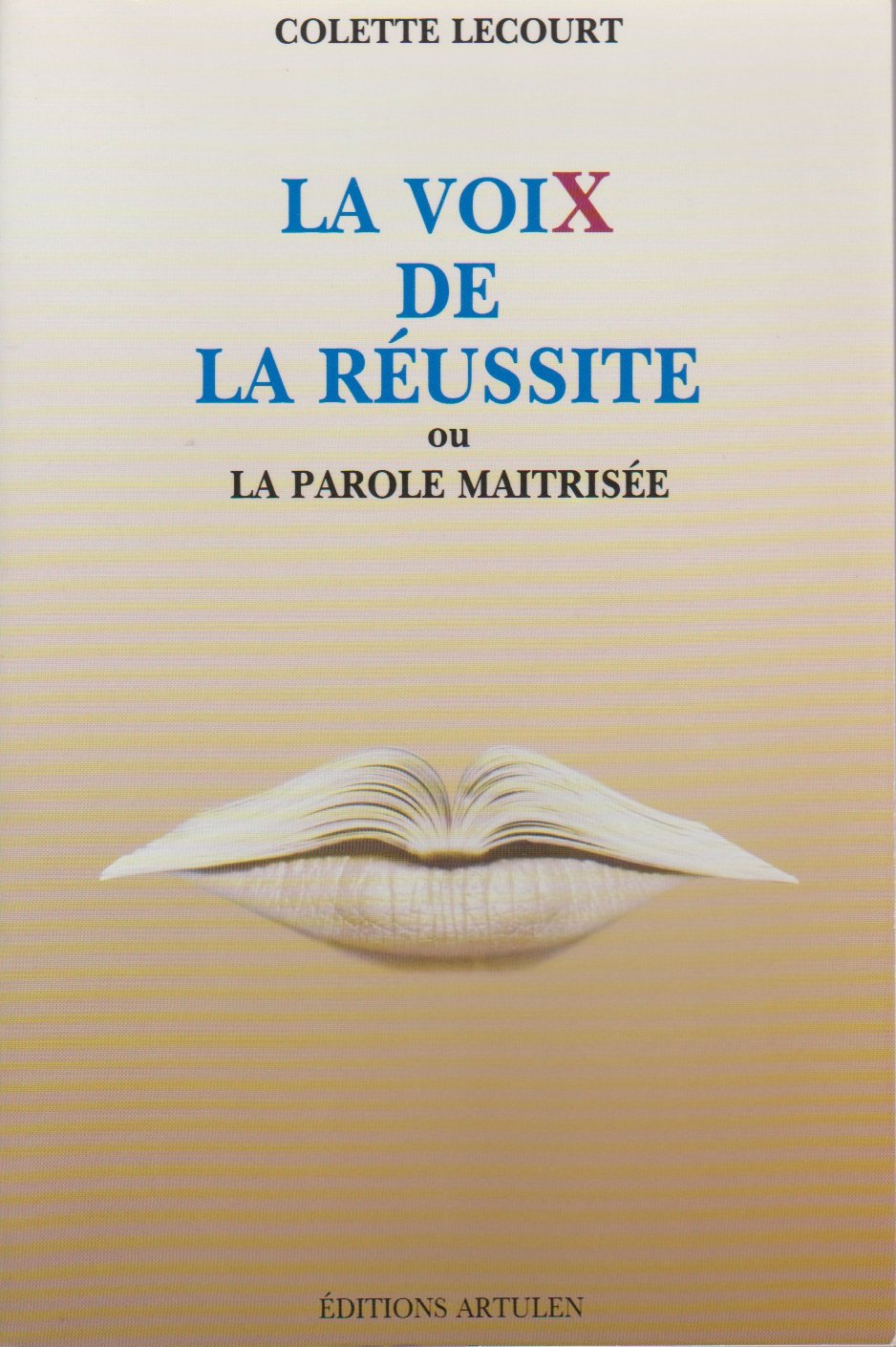 La voix de la réussite ou La parole maîtrisée 9782906236141